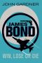 [John Gardner's Bond 08] • Win, Lose or Die